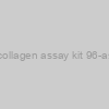 total collagen assay kit 96-assays